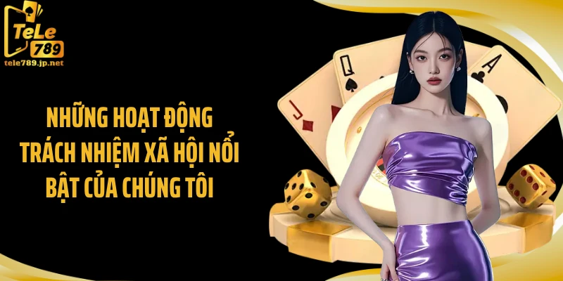 Những hoạt động trách nhiệm xã hội nổi bật của chúng tôi